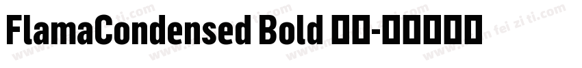 FlamaCondensed Bold 粗体字体转换